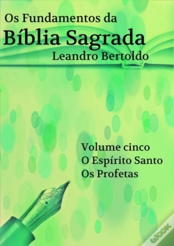 Capa do artigo Os Fundamentos Da Bíblia Sagrada - Volume V