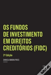 Os Fundos De Investimento Em Direitos Creditórios (Fidc)