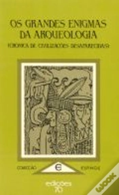 Capa do artigo Os Grandes Enigmas da Arqueologia