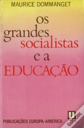 Os Grandes Socialistas e a Educação