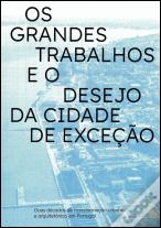 Os Grandes Trabalhos e o Desejo da Cidade de Exceção