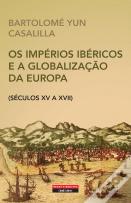 Os Impérios Ibéricos e a Globalização da Europa