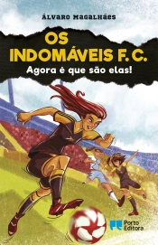 Capa do artigo Os Indomáveis F. C. - Agora é que são elas!