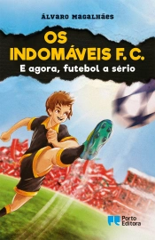 Capa do artigo Os Indomáveis F. C. - E agora, futebol a sério