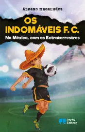 Os Indomáveis F. C. - No México, com os Extraterrestres