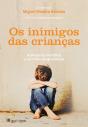 Os Inimigos Das Crianças - Preview