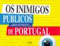 Os Inimigos Públicos de Portugal - Preview