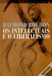 Os Intelectuais e o Liberalismo