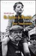 Os Jardins da Memória Seguido de Amar Simplesmente