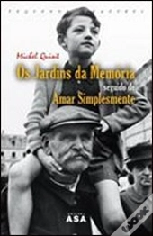 Os Jardins da Memória Seguido de Amar Simplesmente