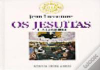 Os Jesuítas - A Conquista - Vol. I