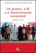 Os Jovens, a Fé e o Discernimento Vocacional