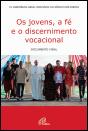 Os Jovens, a Fé e o Discernimento Vocacional - Preview