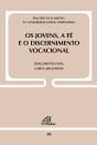 Os Jovens, A Fé E O Discernimento Vocacional - Preview