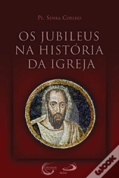 Os Jubileus na História da Igreja