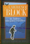 Os Ladrões Não Podem Escolher
