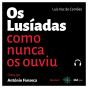 Os Lusíadas como nunca os ouviu - Preview