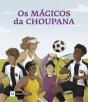 Os Mágicos da Choupana - Preview