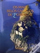 Os Mais Belos Castelos de Portugal