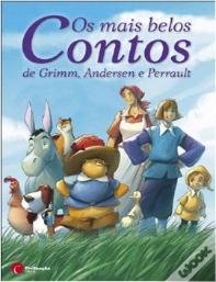 Os Mais Belos Contos de Grimm, Andersen e Perrault