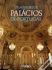 Os Mais Belos Palácios de Portugal