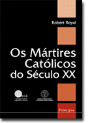 Os Mártires Católicos do Século XX - Preview