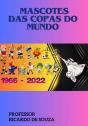 Os Mascotes Das Copas Do Mundo - Preview