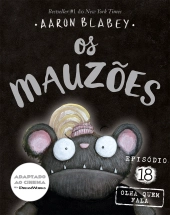 Os Mauzões - Episódio 18