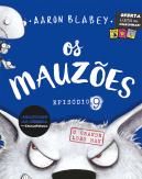 Os Mauzões - Episódio 9