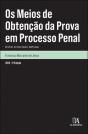 Os Meios de Obtenção da Prova em Processo Penal - Preview