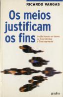 Os Meios Justificam os Fins