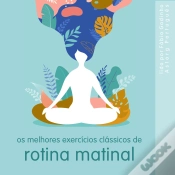 Capa do artigo Os Melhores Exercícios Clássicos De Rotina Matinal