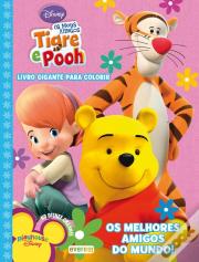Os Meus Amigos Tigre e Pooh - Os Melhores Amigos do Mundo!