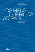 Os Meus Queridos Atores - Volume I