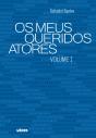 Os Meus Queridos Atores - Volume I - Preview