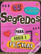 Os Meus Segredos para Abrir e Fechar
