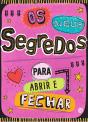 Os Meus Segredos para Abrir e Fechar - Preview