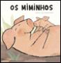 Os Miminhos - Preview