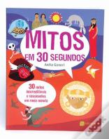 Os Mitos em 30 Segundos