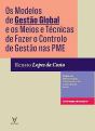 Os Modelos de Gestão Global e os Meios e Técnicas de Fazer o Controlo de Gestão nas PME - Preview
