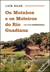 Capa do artigo Os Moinhos e os Moleiros do Rio Guadiana