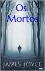 Os Mortos - James Joyce - Preview