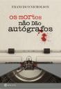 Os Mortos não dão Autógrafos - Preview