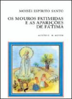 Os Mouros Fatimidas e as Aparições de Fátima