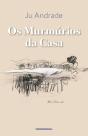 Os Murmúrios da Casa - Preview