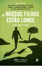 Os Nossos Filhos Estão Longe - Preview