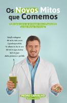 Os novos mitos que comemos