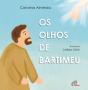 Os Olhos de Bartimeu - Preview