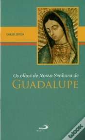 Capa do artigo Os Olhos de Nossa Senhora de Guadalupe