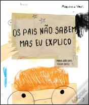 Os Pais Não Sabem, Mas Eu Explico
